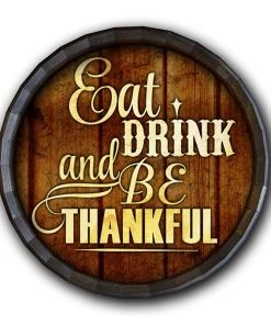Outlet ⌛ Bars Barrel Top Tavern Sign - Eat Drink And Be Thankful ✔️