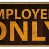 Budget 🛒 Bars Employees Only - Wood Plaque Kolorcoat™ Sign ⌛ 2 Budget 🛒 Bars Employees Only - Wood Plaque Kolorcoat™ Sign ⌛ -Outlet Bars Store employees only wood sign 800x