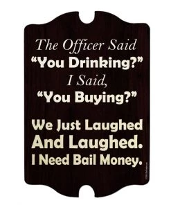 Outlet 🎉 Bars Kolorcoat™ Wood Bar Sign - Tavern Shaped - I Need Bail Money 😉