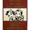 Cheapest 👏 Bars Tavern Shaped Wood Bar Sign - This Bar Does Not Serve 👩 Women 😀 -Outlet Bars Store this bar does not serve women tavern sign 800x