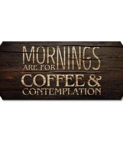 Best reviews of 💯 Bars Wood Plaque Kolorcoat™ Sign - Mornings Are For Coffee And Contemplation 😉